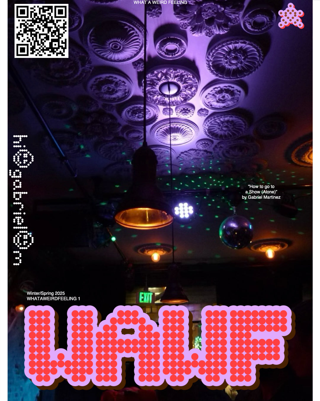 (01) 25' Winter/Spring WHATAWEIRDFEELING 1 - hi.gabriel.m (Cover) w/ litteredmvmnts, hi.gabriel.m, trauma__unit, bbygirle *PLEASE PROVIDE AN EMAIL AT CHECKOUT TO BE SENT THE ZINE VIA PDF DOWNLOAD*